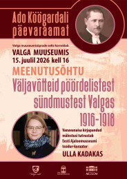 Ado K&ouml;&ouml;gardal ja p&ouml;&ouml;rdelised s&uuml;ndmused Valgas 1916-1918
